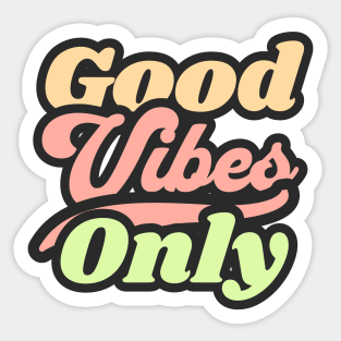 Good Vibes Only Sticker